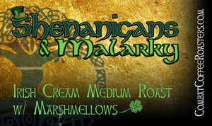Shenanigans & Malarkey - Irish Cream Medium Roast w/ Marshmallows - Limited Time Only